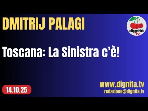 TOSCANA: LA SINISTRA C’È!