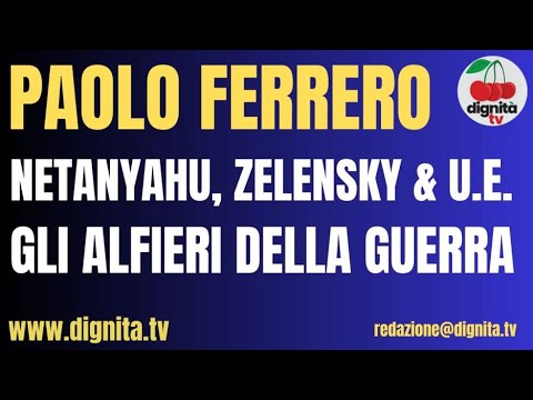 NETANYAHU, ZELENSKY E UE: GLI ALFIERI DELLA GUERRA