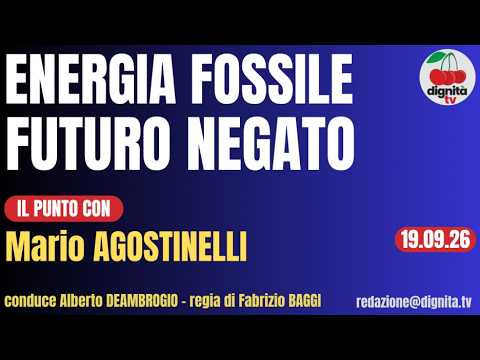 ENERGIA FOSSILE, FUTURO NEGATO