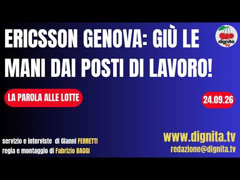 ERICSSON GENOVA: GIÙ LE MANI DAI POSTI DI LAVORO!