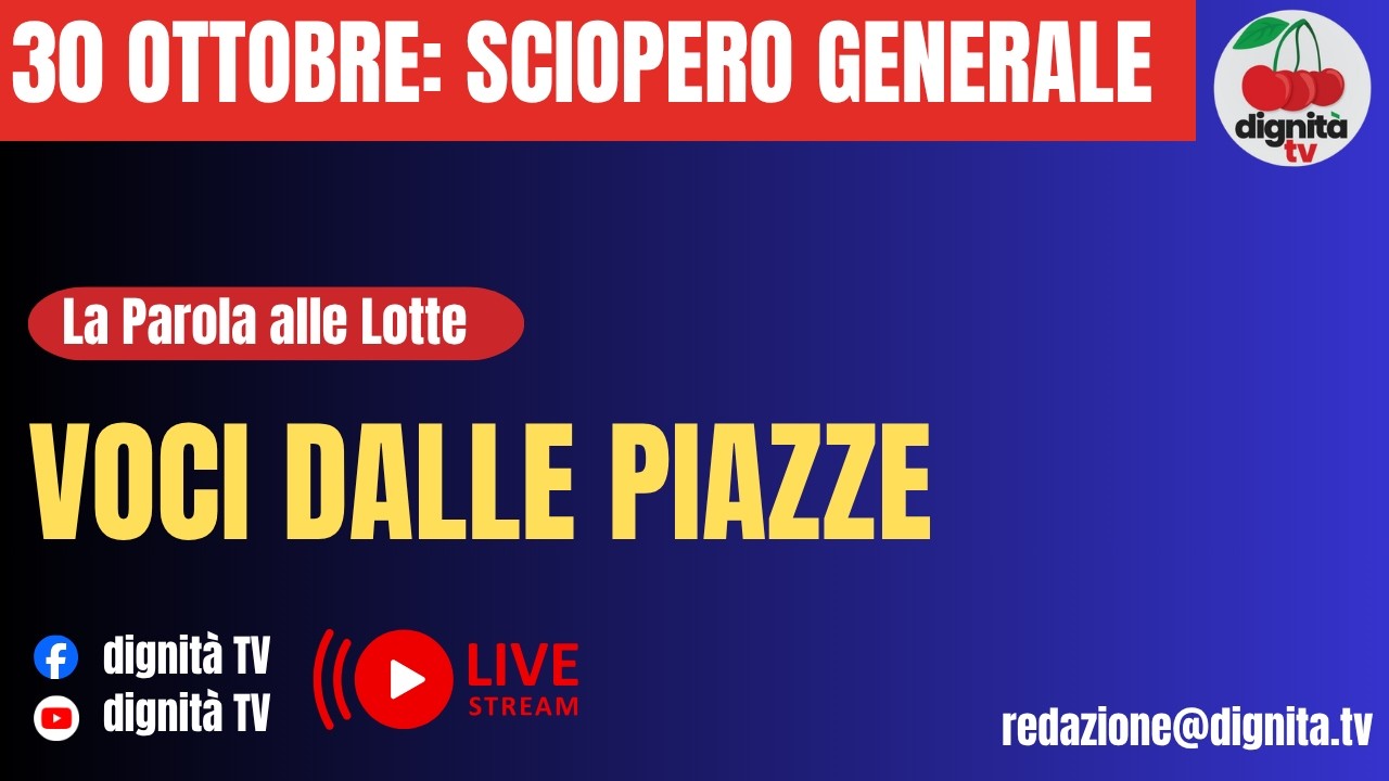 30 OTTOBRE: SCIOPERO GENERALE