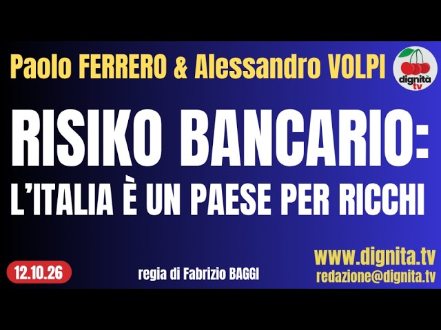 RISIKO BANCARIO: L’ITALIA È UN PAESE PER RICCHI
