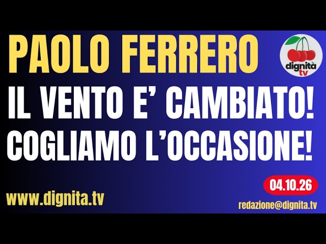 IL VENTO È CAMBIATO! COGLIAMO L’OCCASIONE!