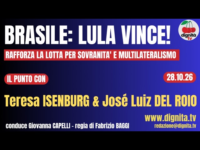 BRASILE: LULA VINCE! RAFFORZA LA LOTTA PER SOVRANITA’ E MULTILATERALISMO